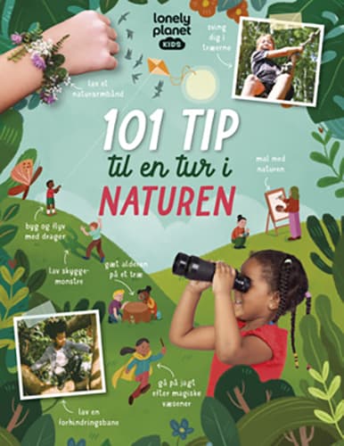 101 tip til en tur i naturen af Lonely Planet Kids (2024) anmeldelse Erik B. Jørgensen