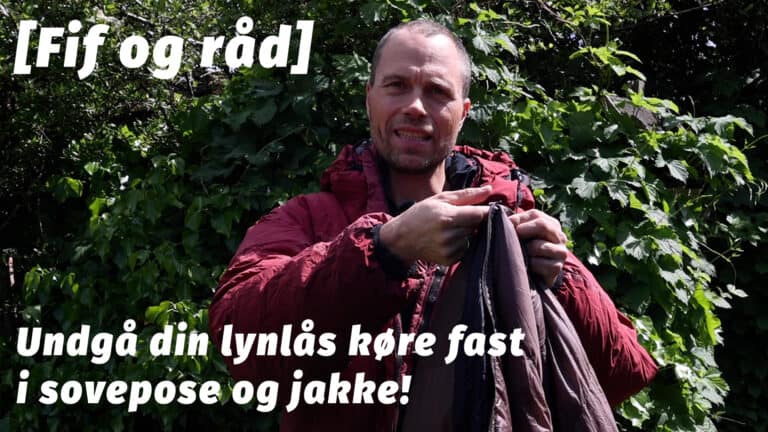 Undgå din lynlås køre fast i sovepose og jakke! [Fif og råd] af eventyrer Erik B. Jørgensen