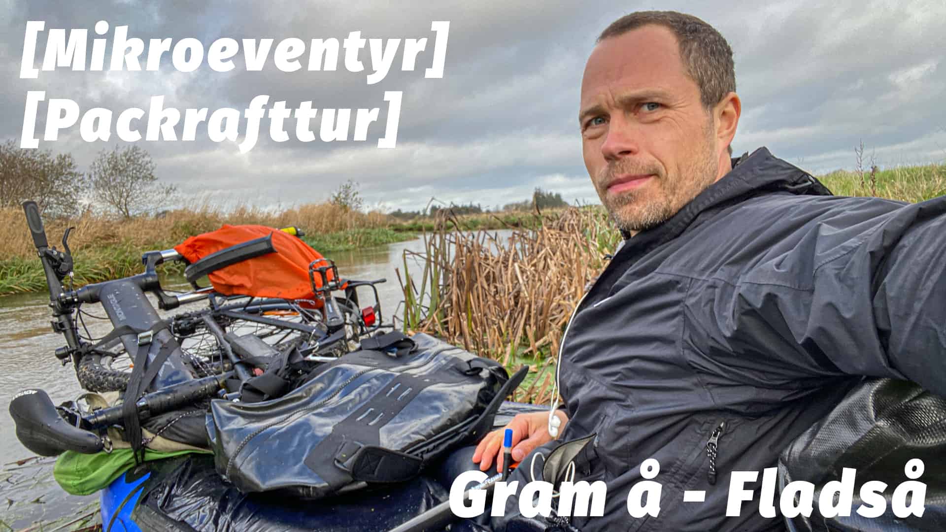 Gram å - Fladså, Packraft og cykel (kano) [Mikroeventyr] med eventyrer Erik B. Jørgensen