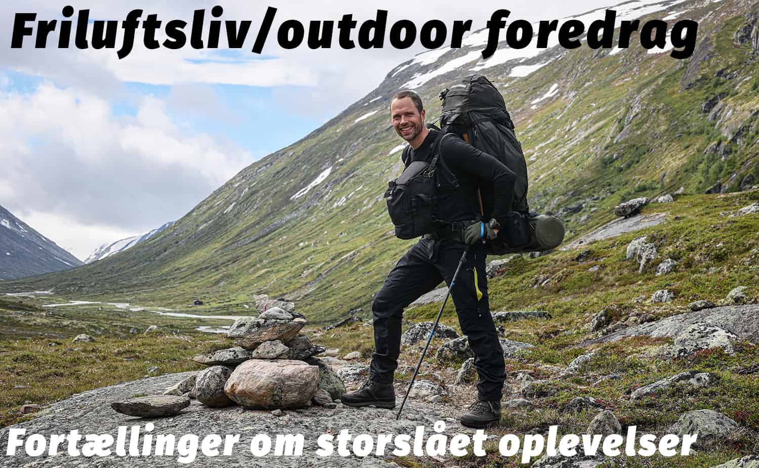 Friluftsliv:outdoor foredrag, fortællinger om storslået oplevelser med friluftsliv:outdoor, af eventyrer og polarfare Erik B. Jørgensen