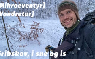 Vandretur i Gribskov, i sne og is, vinter [Mikroeventyr] kom med ud med eventyrer Erik B. Jørgensen