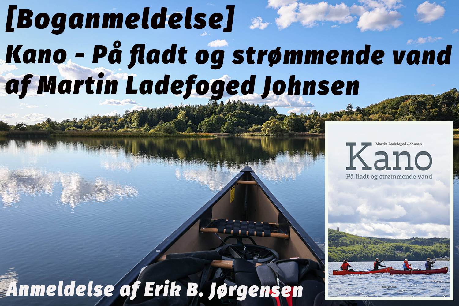 Kano - På fladt og strømmende vand, af Martin Ladefoged Johnsen [Boganmeldelse] af Erik B. Jørgensen