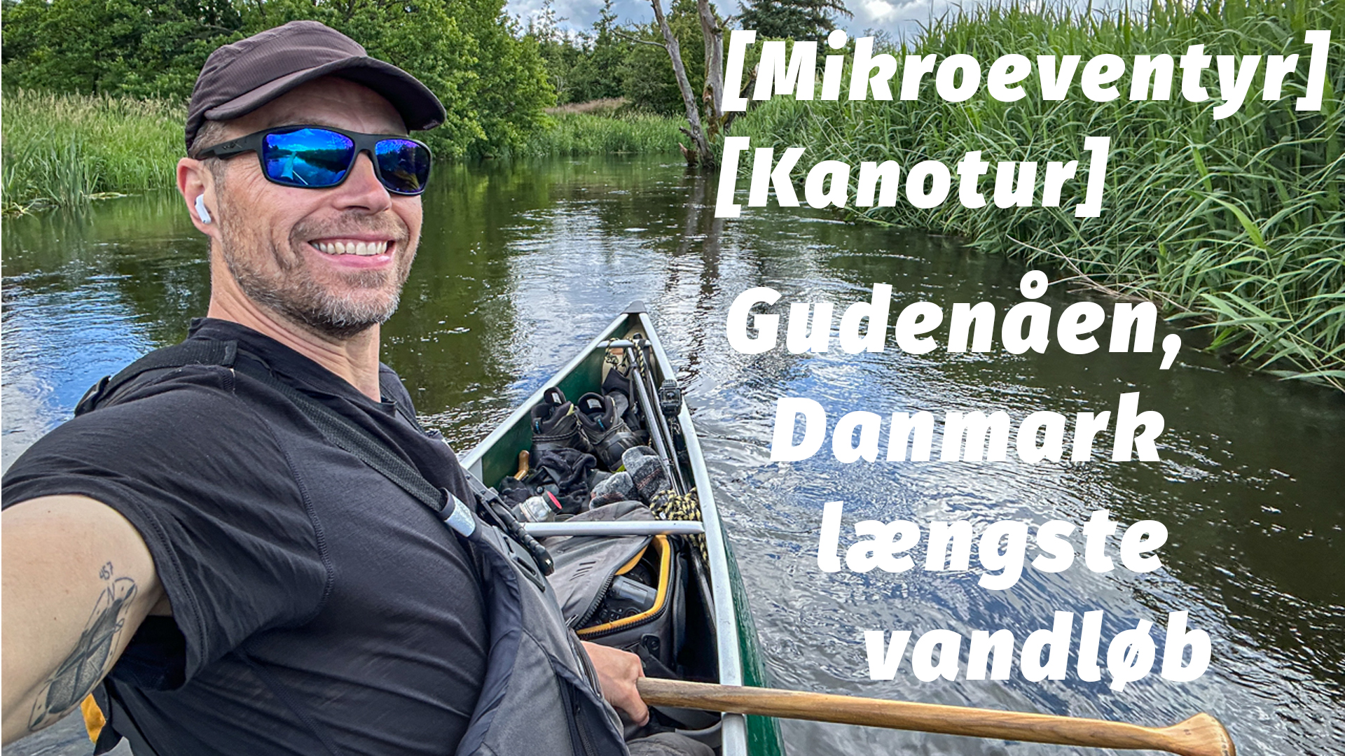 Gudenåen, kanotur på Danmark længste vandløb [Mikroeventyr] Med eventyrer Erik B. Jørgensen