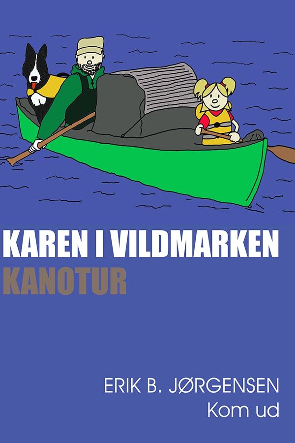 Karen i Vildmarken, Kanotur, Forside, bog, af Erik B. Jørgensen