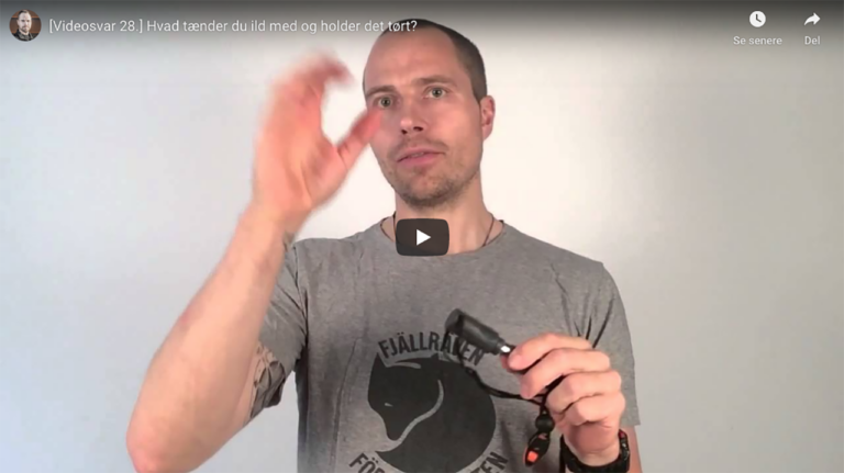 Videosvar 28. Hvad tænder du ild med og holder det tørt - [Videosvar 28.] Hvad tænder du ild med og holder det tørt? 8